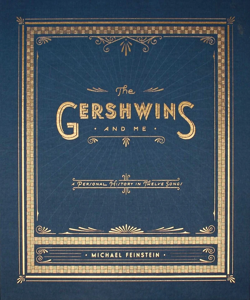 The Gershwins and Me (Enhanced Edition): A Personal History in Twelve Songs