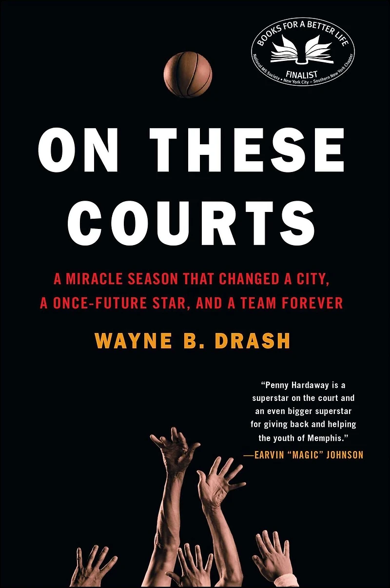 On These Courts: a Miracle Season that Changed City, Once-Future Star, and Team Forever