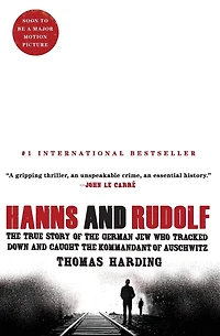 Hanns and Rudolf: the True Story of German Jew Who Tracked Down Caught Kommandant Auschwitz