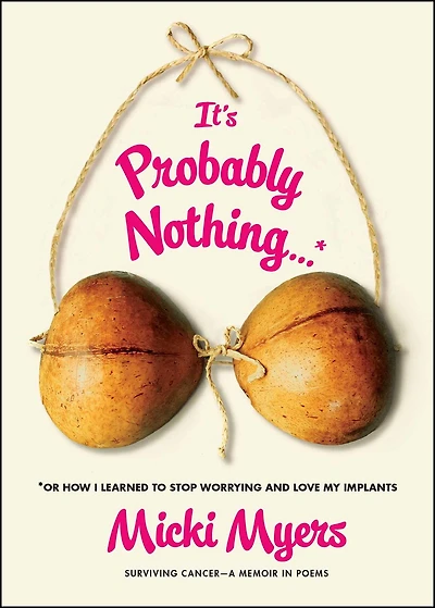 It's Probably Nothing...*: *Or How I Learned to Stop Worrying and Love My Implants