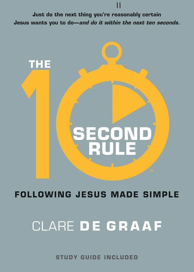 The 10-Second Rule: Following Jesus Made Simple