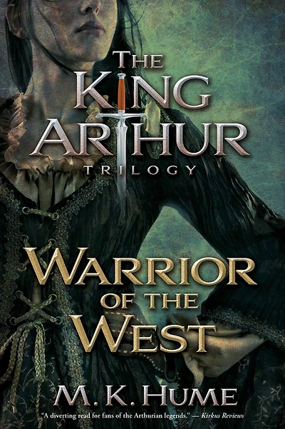 the King Arthur Trilogy Book Two: Warrior of West
