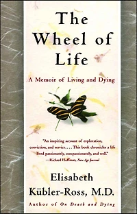 The Wheel of Life: A Memoir Living and Dying (Abridged)