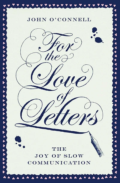 For The Love of Letters: Joy Slow Communication