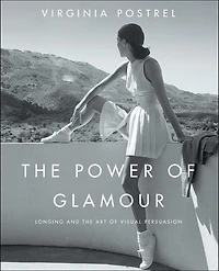 the Power of Glamour: Longing and Art Visual Persuasion