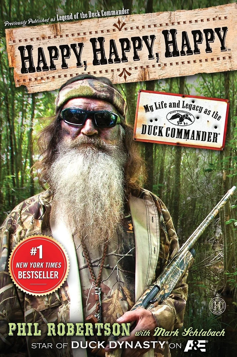Happy, Happy: My Life and Legacy as the Duck Commander