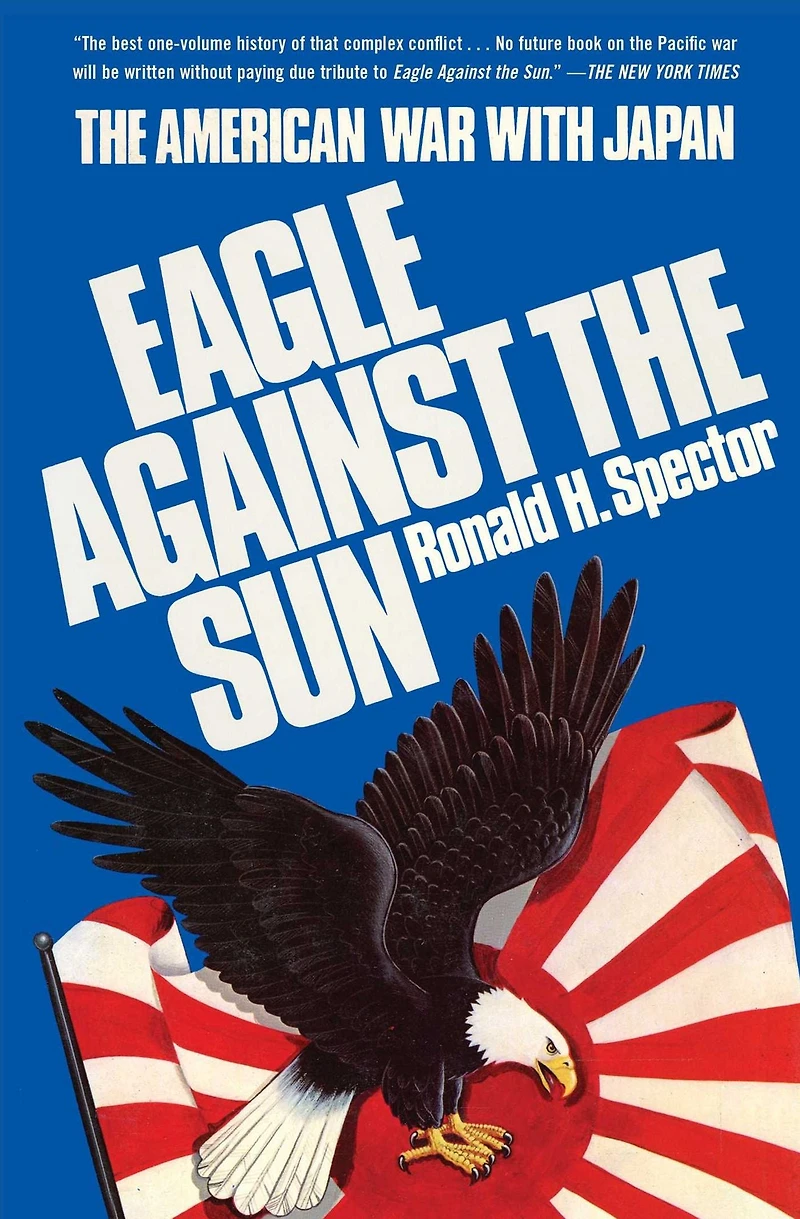 Eagle Against The Sun: American War With Japan