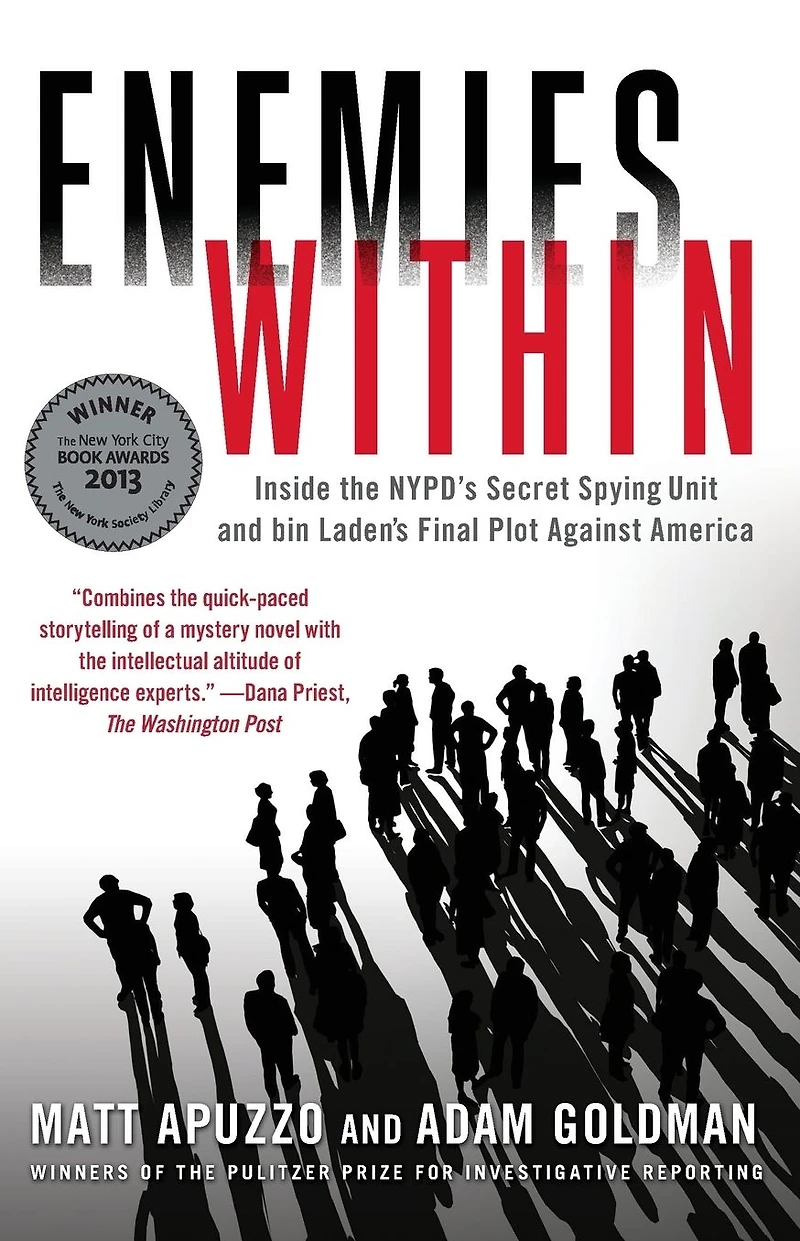 Enemies Within: Inside the NYPD's Secret Spying Unit and bin Laden's Final Plot against America