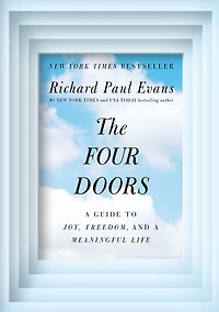 The Four Doors: a Guide to Joy, Freedom, and Meaningful Life