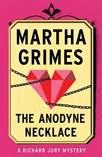 The Anodyne Necklace (Richard Jury Series #3)