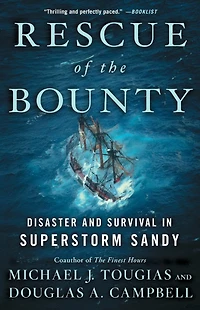 Rescue of the Bounty: Disaster and Survival Superstorm Sandy