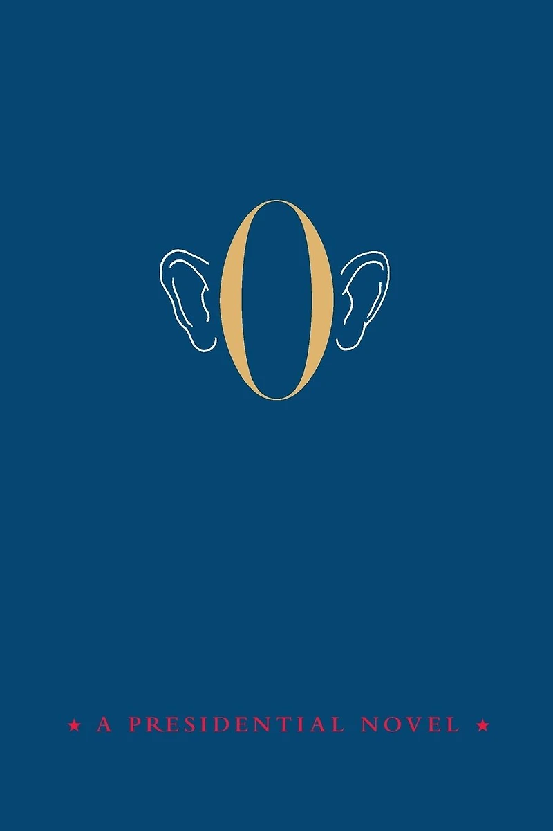 O: A Presidential Novel