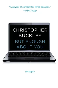 But Enough About You: Essays