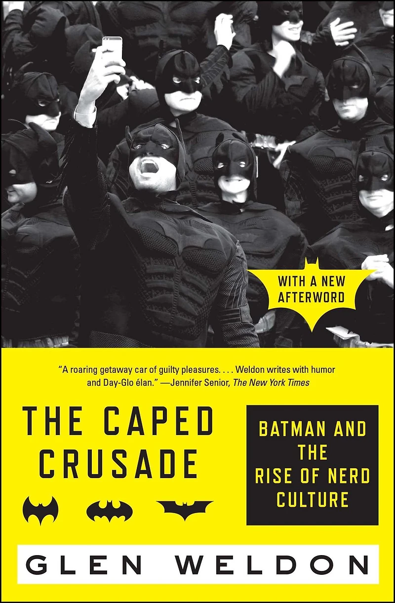 the Caped Crusade: Batman and Rise of Nerd Culture