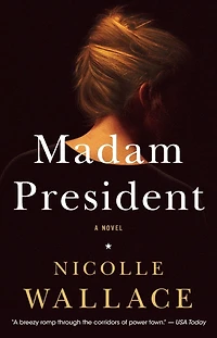 Madam President: A Novel