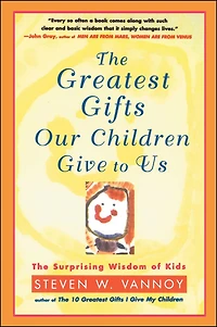 The Greatest Gifts Our Children Give to Us