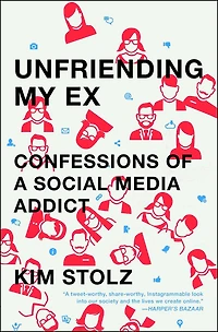 Unfriending My Ex: Confessions of a Social Media Addict
