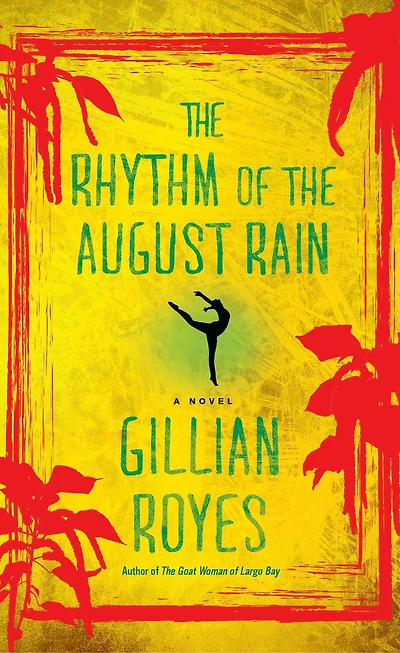 the Rhythm of August Rain: A Novel