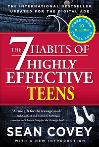 The 7 Habits Of Highly Effective Teens (Abridged)
