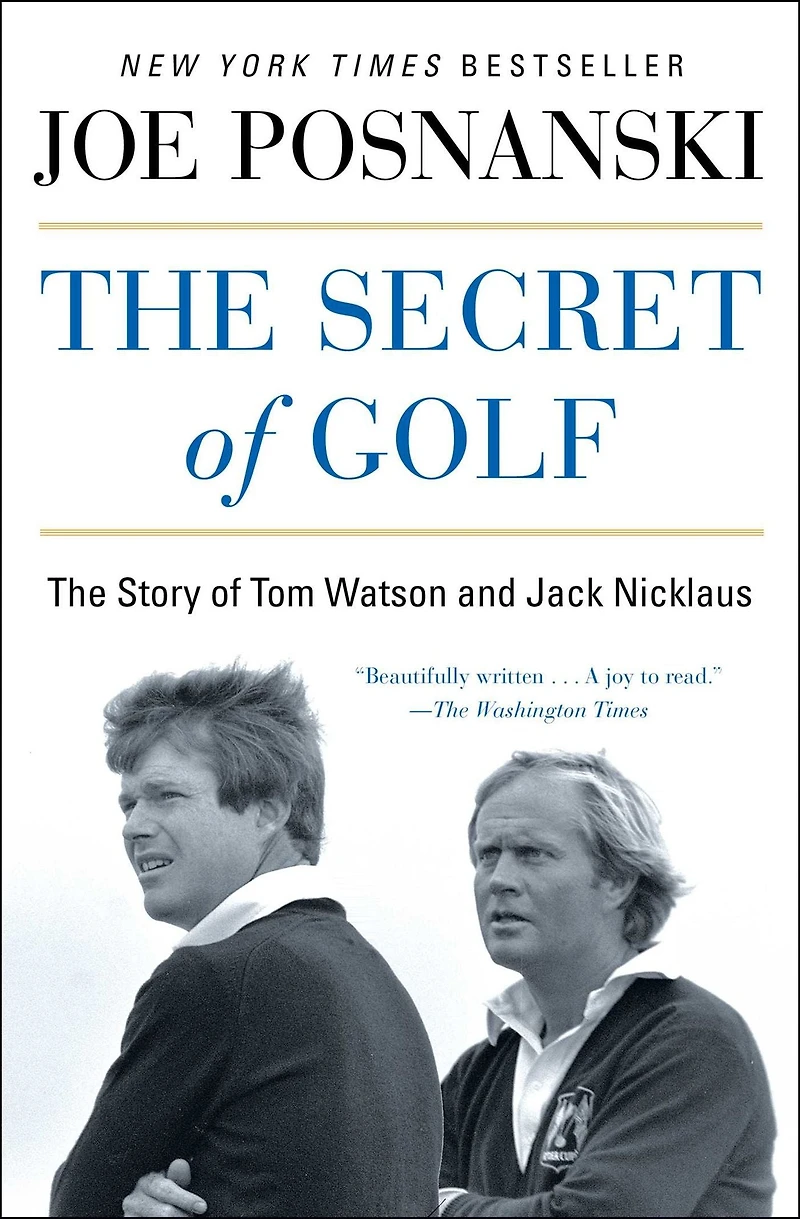 The Secret of Golf: Story Tom Watson and Jack Nicklaus