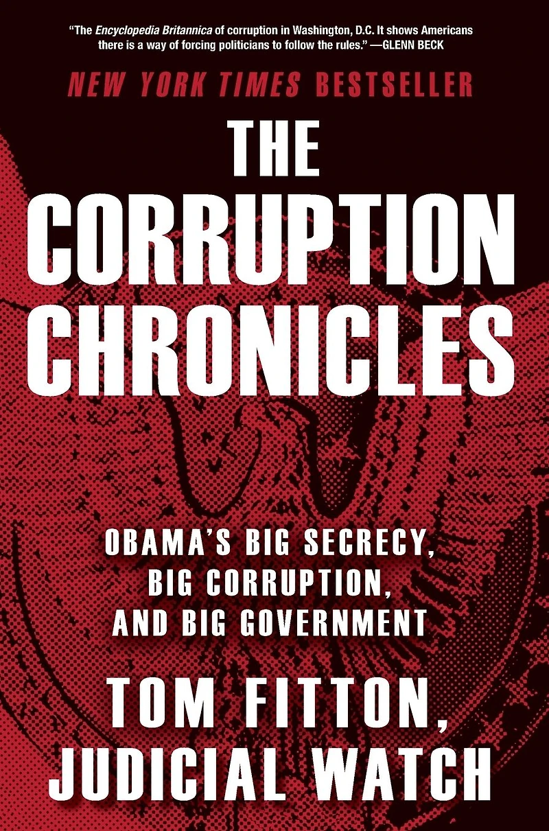 The Corruption Chronicles: Obama's Big Secrecy, Corruption, and Government