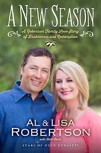 A New Season: Robertson Family Love Story of Brokenness and Redemption
