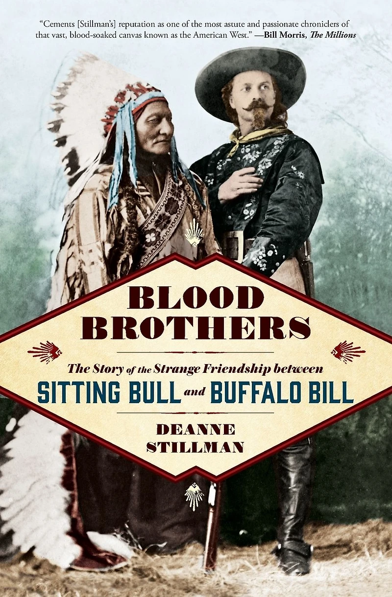 Blood Brothers: the Story of Strange Friendship between Sitting Bull and Buffalo Bill