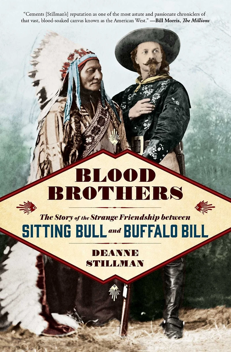 Blood Brothers: the Story of Strange Friendship between Sitting Bull and Buffalo Bill
