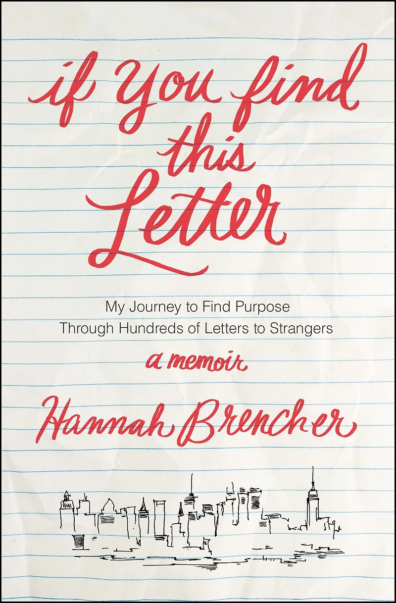 If You Find This Letter: My Journey to Purpose Through Hundreds of Letters Strangers