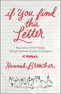 If You Find This Letter: My Journey to Purpose Through Hundreds of Letters Strangers