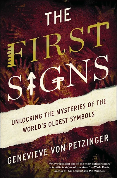 the First Signs: Unlocking Mysteries of World's Oldest Symbols