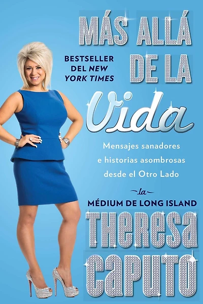 Más allá de la vida (There's More to Life Than This): Mensajes sanadores e historias asombrosas desde el Otro Lado