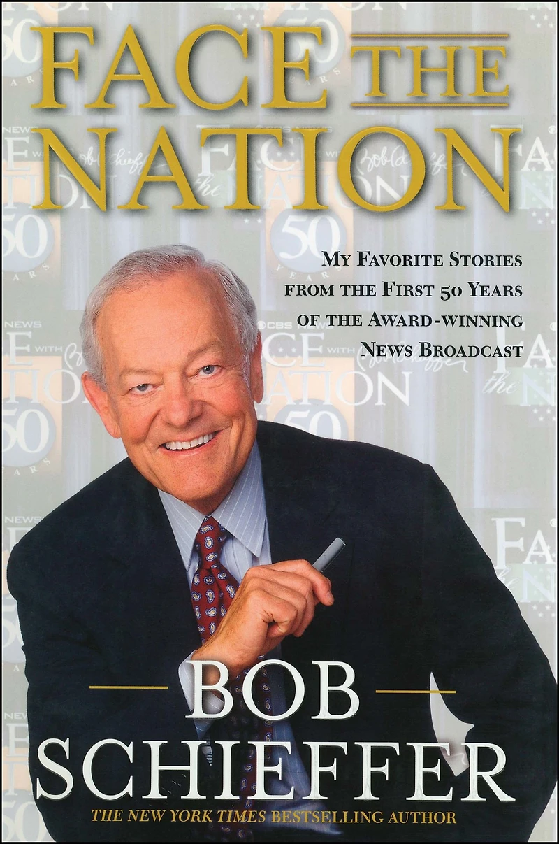 Face the Nation: My Favorite Stories from First 50 Years of Award-Winning News Broadcast