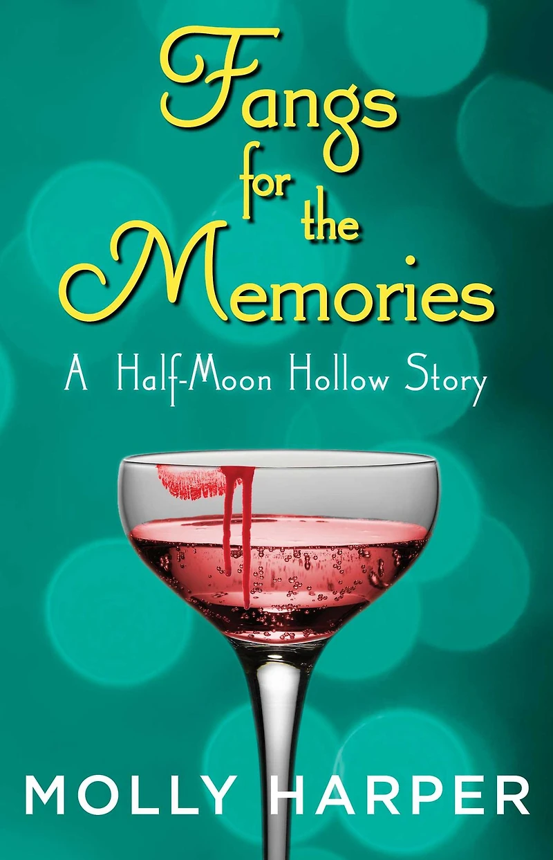 Fangs for the Memories (Half-Moon Hollow Series)