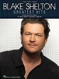 Blake Shelton Greatest Hits (Songbook)