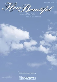 How Beautiful (Twila Paris) Sheet Music: Piano/Vocal/Guitar