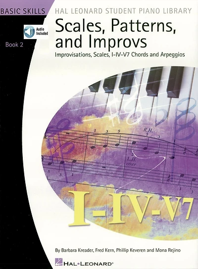 Scales, Patterns and Improvs - Book 2 (Music Instruction): Improvisations, Scales, I-IV-V7 Chords and Arpeggios