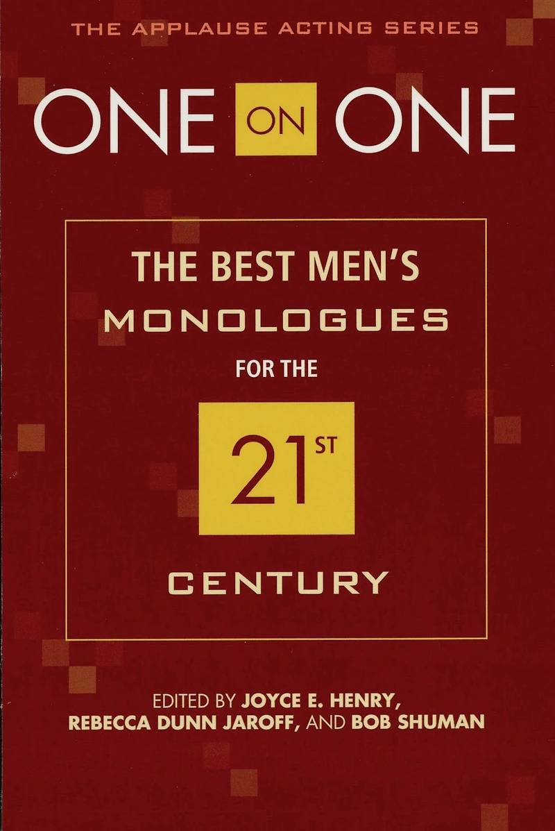 One on One: The Best Men's Monologues for the 21st Century