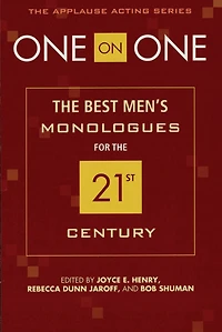 One on One: The Best Men's Monologues for the 21st Century