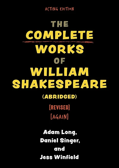 The Compleat Works Of Willm Shkspr (Abridged) - Acting Edition