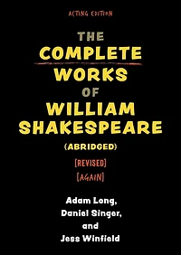 The Compleat Works Of Willm Shkspr (Abridged) - Acting Edition