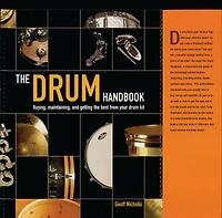 the Drum Handbook: Buying, Maintaining and Getting Best from Your Kit