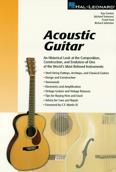 Acoustic Guitar: The Composition, Construction and Evolution of One of World's Most Beloved Instruments