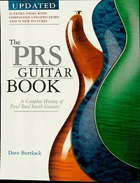 The Prs Guitar Book: A Complete History Of Paul Reed Smith Guitars