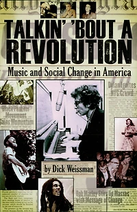 Talkin' 'Bout a Revolution: Music and Social Change in America
