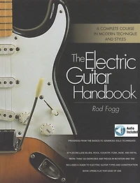 The Electric Guitar Handbook: A Complete Course Modern Technique and Styles