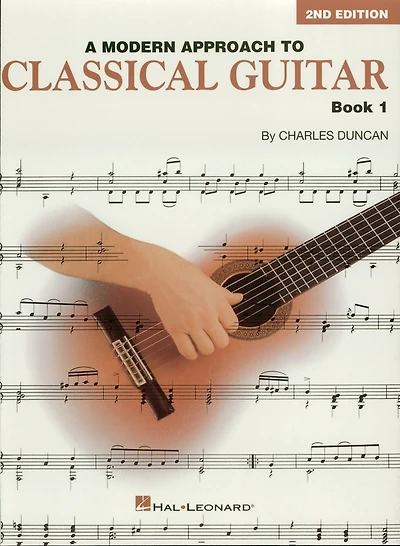 A Modern Approach to Classical Guitar (Music Instruction): Book 1 - Only