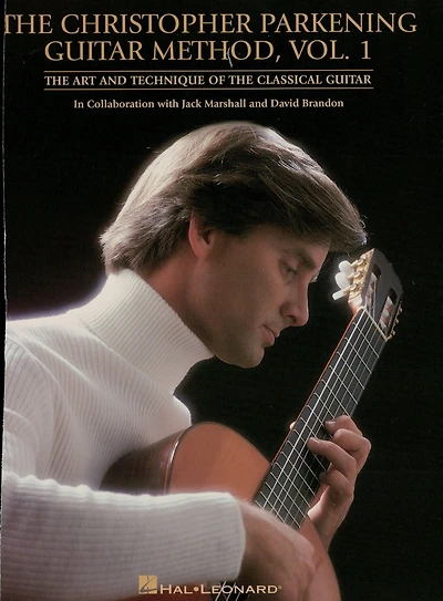 The Christopher Parkening Guitar Method - Volume 1: The Art and Technique of the Classical Guitar