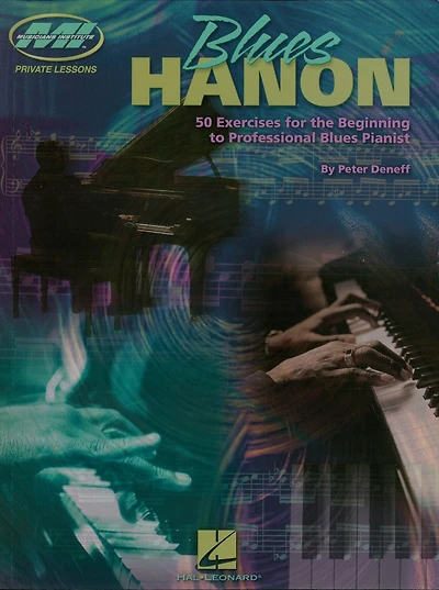 Blues Hanon (Music Instruction): 50 Exercises for the Beginning to Professional Pianist