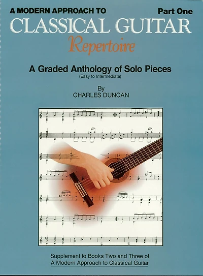 A Modern Approach to Classical Repertoire - Part 1 (Music Instruction): Guitar Technique